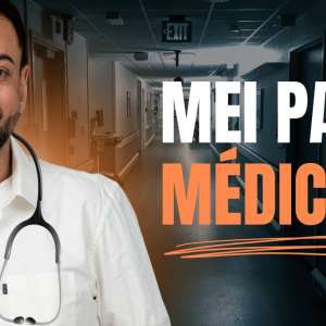 Médico Pode Ser MEI? Entenda Tudo Antes de Abrir Seu CNPJ