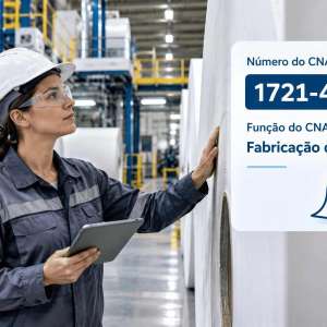 CNAE 1721-4/00 Fabricação de Papel: Guia para Abrir e Tributar
