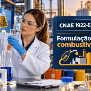 CNAE 1922-5/01 Formulação de Combustíveis: Guia para Abrir e Tributar