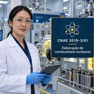 CNAE 2019-3/01 Elaboração de Combustíveis Nucleares: Guia para Abrir e Tributar
