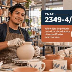 CNAE 2349-4/99 Fabricação de Outros Produtos Cerâmicos: Guia para Abrir e Tributar