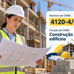 CNAE 4120-4/00 Construção de Edifícios: Guia para Abrir e Tributar