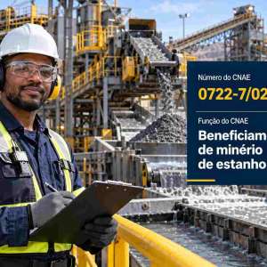 CNAE 0722-7/02 Beneficiamento de Minério de Estanho (Cassiterita): Guia para Abrir e Tributar