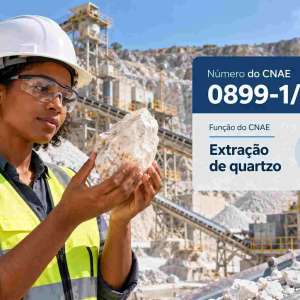 CNAE 0899-1/02 Extração de Quartzo: Guia para Abrir e Tributar