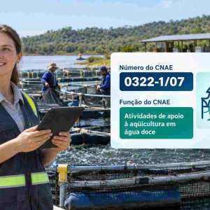 CNAE 0322-1/07 Atividades de Apoio à Aquicultura em Água Doce: Guia para Abrir e Tributar